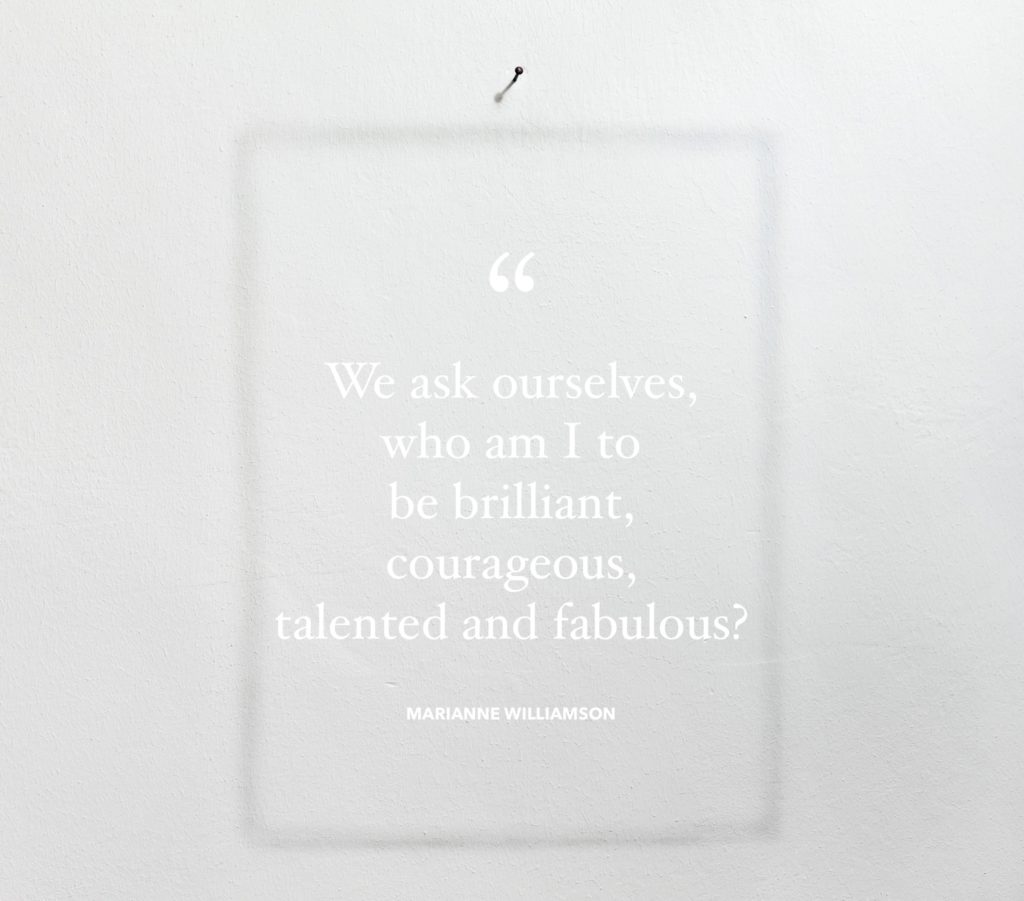 Quote about being talented, courageous and fabulous