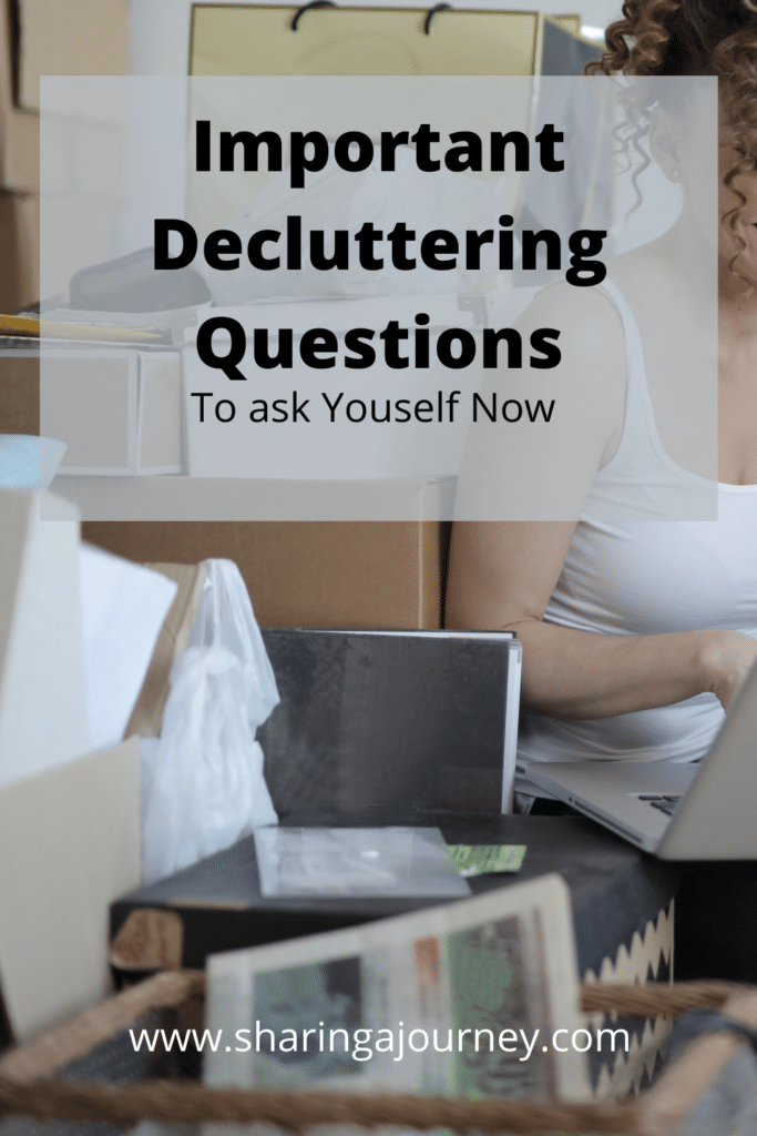 Important questions about decluttering your home by Sharing A Journey